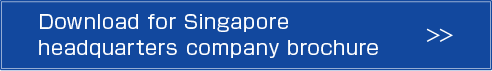 Download for Singapore headquarters company brochure